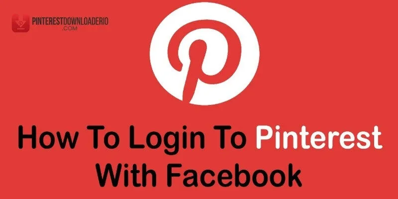 Các bước đăng nhập Pinterest bằng Facebook