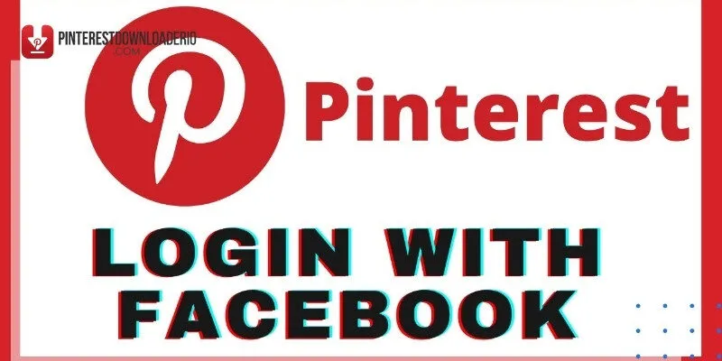 Cách Đăng Nhập Pinterest Bằng Facebook Và Lưu Ý Bảo Mật