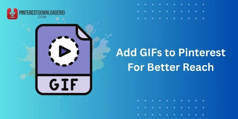 Cách Tải Ảnh GIF Lên Pinterest: Hướng Dẫn Nhanh Và Chuẩn