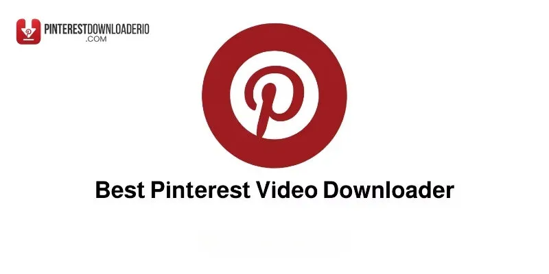 Tìm hiểu trình tải video Pinterestdownloaderio.com